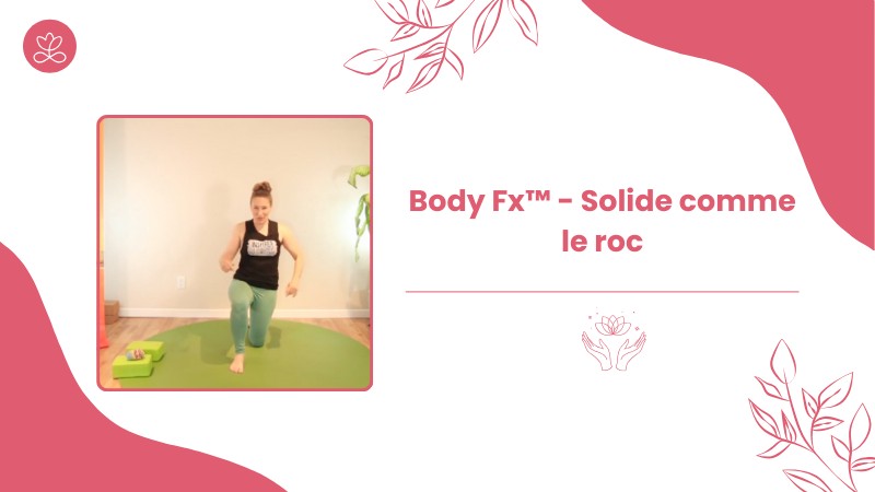Jour 30. Body Fx™️ - Solide comme le roc avec Julie Cadorette